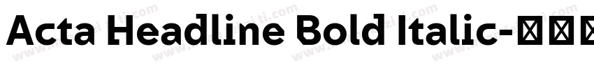 Acta Headline Bold Italic字体转换